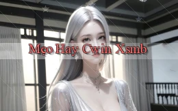 mẹo hay cwin xsmb