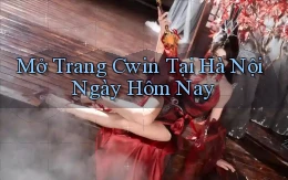 mở trang cwin tại Hà Nội ngày hôm nay