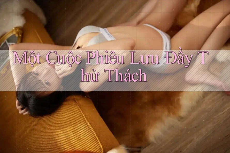 Một Cuộc Phiêu Lưu Đầy Thử Thách