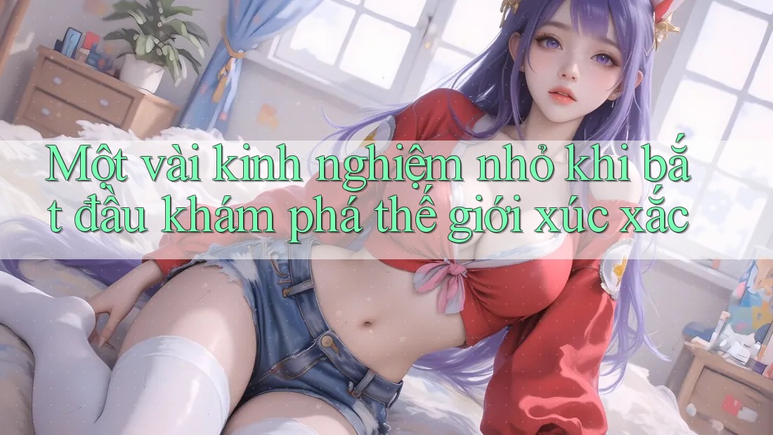Một vài kinh nghiệm nhỏ khi bắt đầu khám phá thế giới xúc xắc