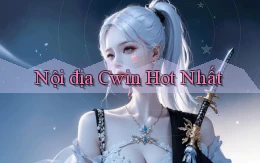 nội địa cwin hot nhất