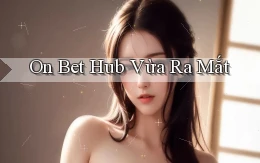 on bet hub vừa ra mắt