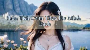 phân tích cwin thực hư minh bạch