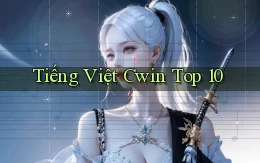 tiếng việt cwin top 10
